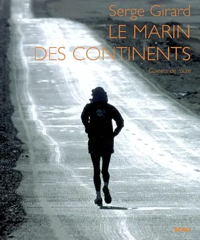 Le marin des continents : carnets de route