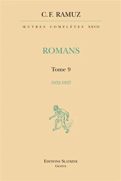 Oeuvres complètes. Vol. 27. Romans. Vol. 9. 1932-1937