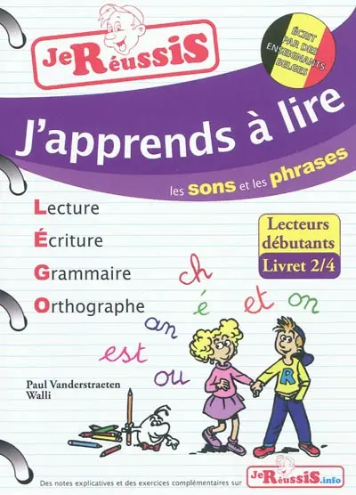 Lego : lecture, écriture, grammaire, orthographe. Vol. 2. J'apprends à lire : les sons et les phrases