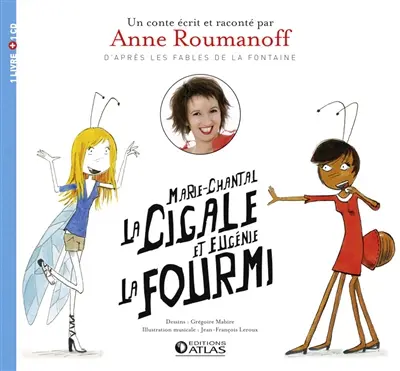 Marie-Chantal la cigale et Eugénie la fourmi
