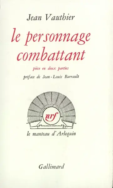 Le personnage combattant : pièce en deux parties