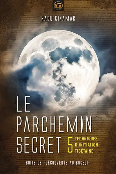 Découverte au Bucegi. Vol. 5. Le parchemin secret : 5 techniques tibétaines d'initiation