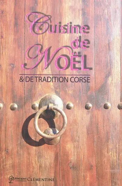 Cuisine de Noël & de tradition corse