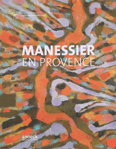 Manessier en Provence. Exposition au musée Cantini du 27 juin au 28 septembre 2008