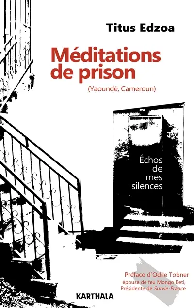 Méditations de prison (Yaoundé, Cameroun) : échos de mes silences