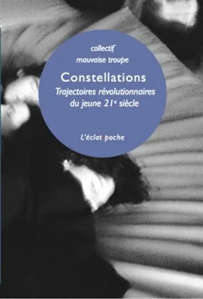 Constellations : trajectoires révolutionnaires du jeune 21e siècle