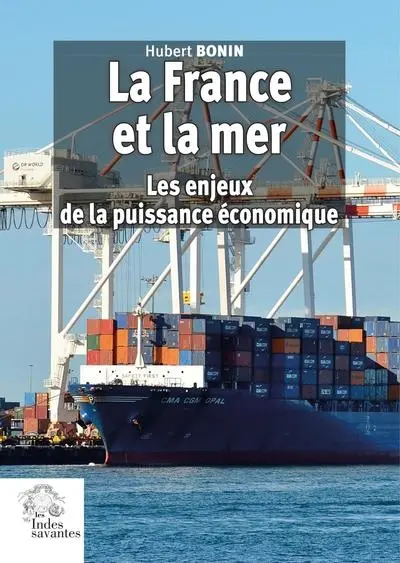 La France et la mer : les enjeux de la puissance économique