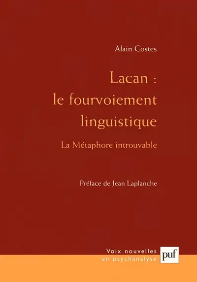 Lacan, le fourvoiement linguistique : la métaphore introuvable