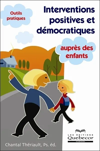 Interventions positives et démocratiques auprès des enfants : Outils pratiques