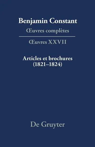 Oeuvres complètes. Oeuvres. Vol. 27. Articles et brochures (1821-1824)