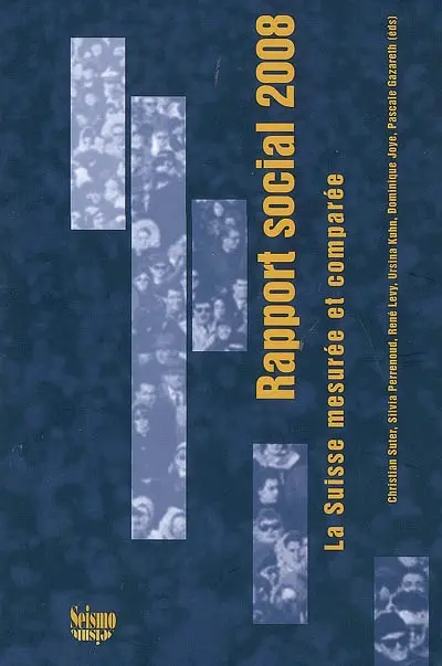 Rapport social 2008 : la Suisse mesurée et comparée