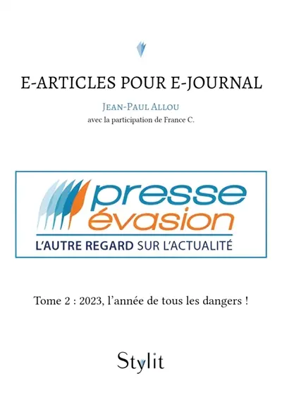 E-articles pour e-journal, Tome 2 : 2023, l'année de tous les dangers !