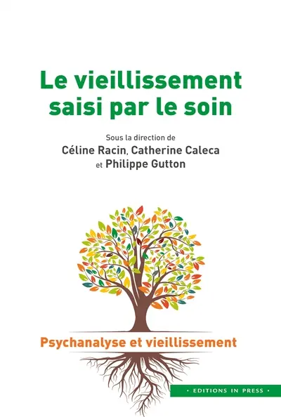 Le vieillissement saisi par le soin