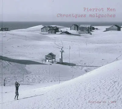 Pierrot Men, chroniques malgaches