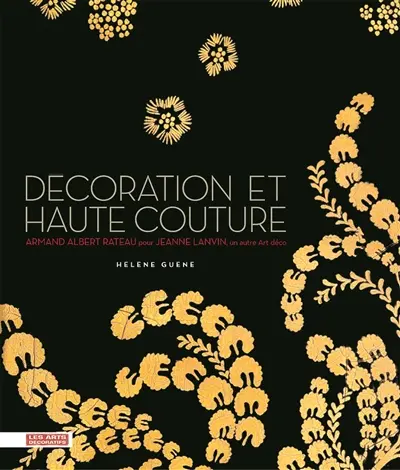 Décoration et haute couture : Armand Albert Rateau pour Jeanne Lanvin, un autre Art déco