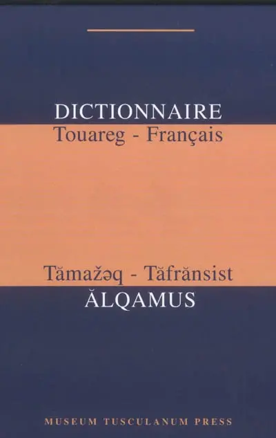 Dictionnaire touareg-français (Niger). Alqamus Tamazeq-Tafransist (Niger)