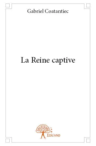 La reine captive
