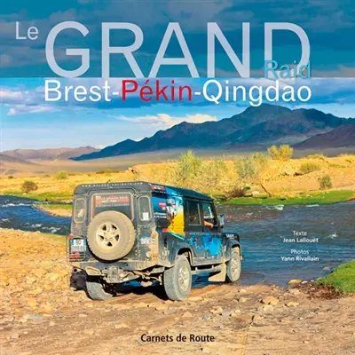 Le grand raid Brest-Pékin-Qingdao