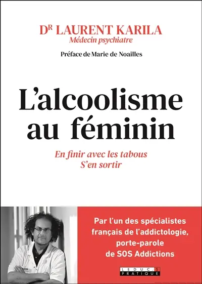 L'alcoolisme au féminin : en finir avec les tabous, s'en sortir