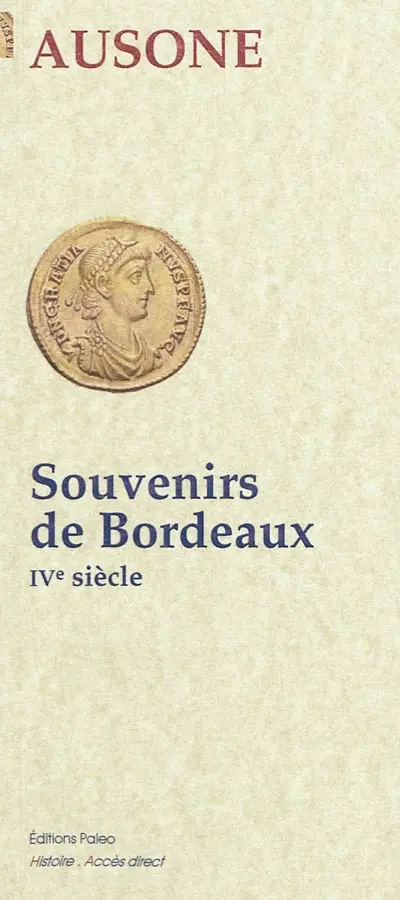 Souvenirs de Bordeaux : IVe siècle