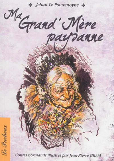 Ma grand'mère paysanne : contes normands