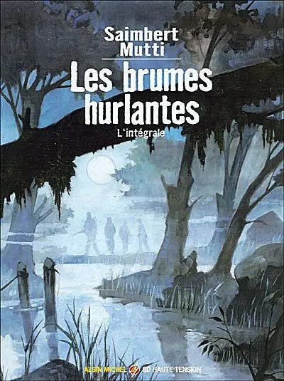 Les brumes hurlantes : l'intégrale
