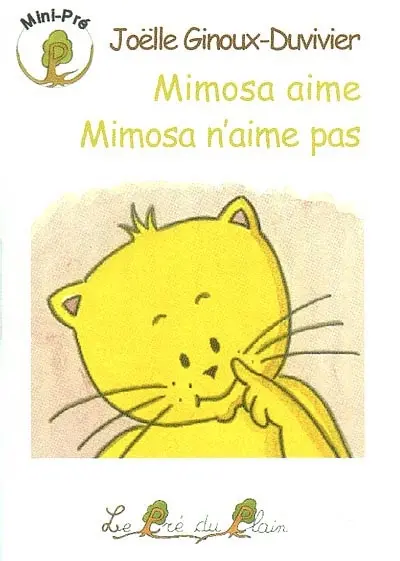 Mimosa aime, Mimosa n'aime pas