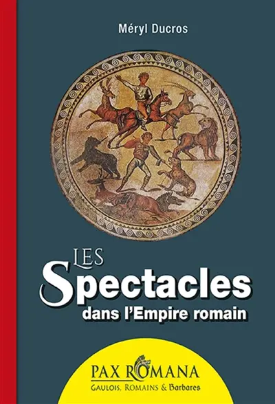 Les spectacles dans l'Empire romain