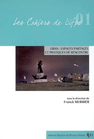Liban, espaces partagés et pratiques de rencontre