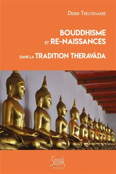 Bouddhisme et re-naissances dans la tradition theravada