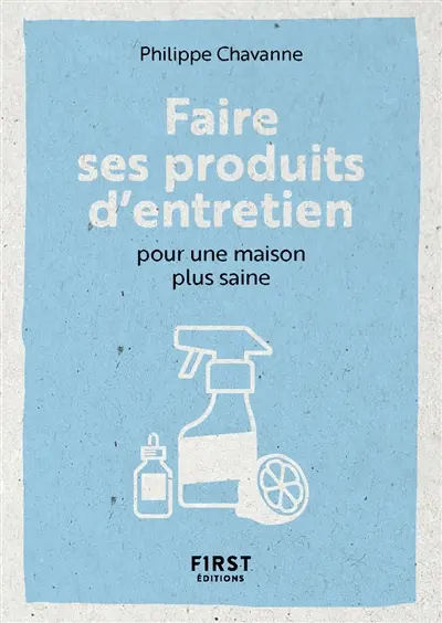 Faire ses produits d'entretien pour une maison plus saine