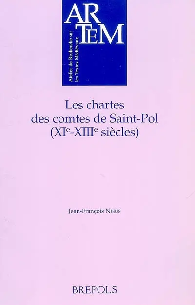 Les chartes des comtes de Saint-Pol : XIe-XIIIe siècles