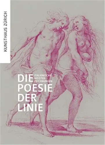 Die Poesie der Linie : Italienische Meisterzeichnungen