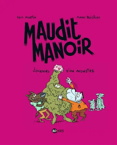 Maudit manoir. Vol. 2. Journal d'un monstre