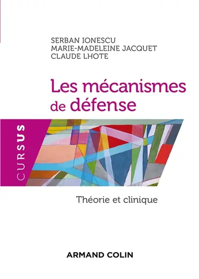Les mécanismes de défense : théorie et clinique