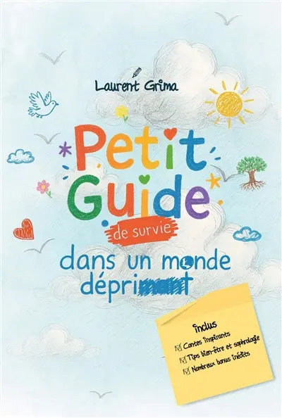 Petit guide de survie dans un monde déprimant