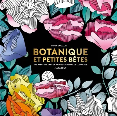 Botanique et petites bêtes : une aventure dans la nature & un livre de coloriage