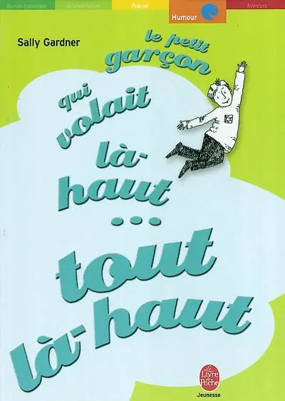 Le garçon qui volait tout là-haut... là-haut... là-haut...