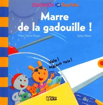 Clapinette et Fourtou. Vol. 4. Mare de la gadouille !