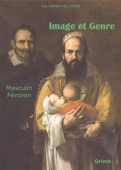 Image et genre : masculin féminin : Université Lyon 2, 15-17 novembre 2012
