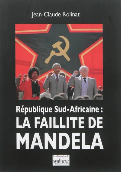 République sud-africaine : la faillite de Mandela