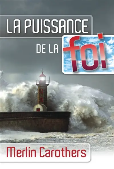 La puissance de la foi