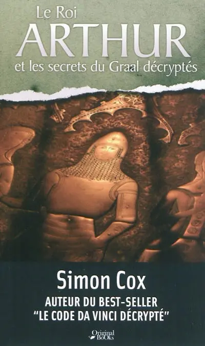 Le roi Arthur et les secrets du Graal décryptés