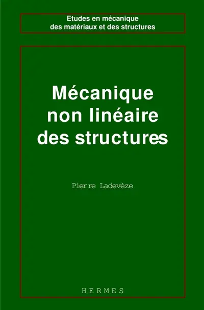 Mécanique non linéaire des structures : nouvelle approche et méthodes de calcul non incrémentales