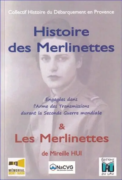 Histoire des Merlinettes : engagées dans l'Arme des transmissions durant la Seconde Guerre mondiale. Les Merlinettes : texte intégral