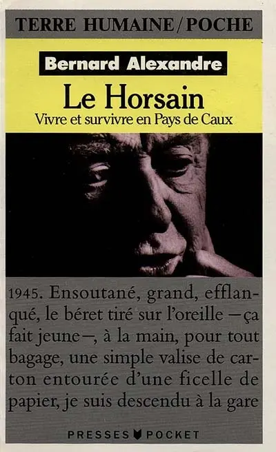 Le Horsain : vivre et survivre en pays de Caux