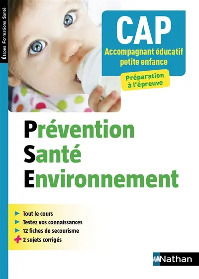 Prévention santé environnement : CAP accompagnant éducatif petite enfance : préparation à l'épreuve