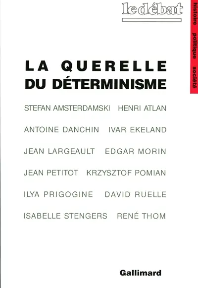 La Querelle du déterminisme : philosophie de la science d'aujourd'hui