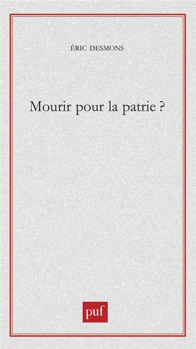 Mourir pour la patrie ?