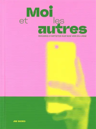 Moi et les autres : regards d'artistes sur nos vies en ligne